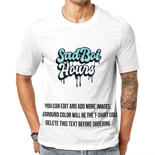 Sad Boi Hours-Customize this Design T-Shirt-S to 6XL