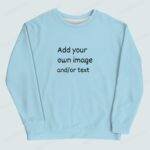 Customisable Unisex Sweatshirt-S to 2XL - Cozy Custom Made & Shipped from the USA