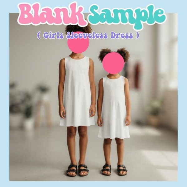 girls-sleevelessdress-blankfit Custom girls sleeveless A-line dress with personalised print front and back, soft stretchy fabric kids sizes 6Y to 15Y